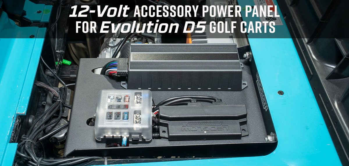 12V Accessory Power Panel for Evolution D5 Maverick Ranger Golf Carts