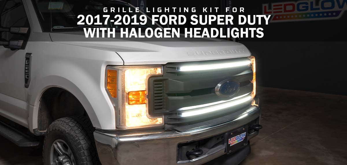 Grille Lighting Kit for 2017-2019 Ford Super Duty F250 F350